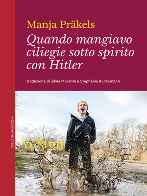 cover image of Quando mangiavo ciliegie sotto spirito con Hitler